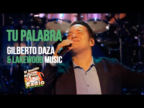 Gilberto Daza - TU PALABRA