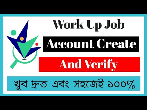 Work Up Job থেকে কিভাবে ইনকাম করবেন?এবং কিভাবে একাউন্ট Verify করবেন?Work Up Job Account Create|