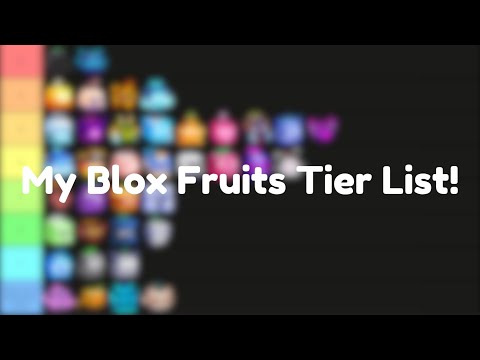 My Blox Fruits Tier List!