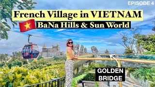 BaNa Hills & Golden Bridge Vlog - MUST DO THINGS IN VIETNAM