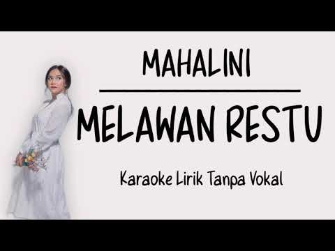 MAHALINI - MELAWAN RESTU (Karaoke Lirik Tanpa Vokal)