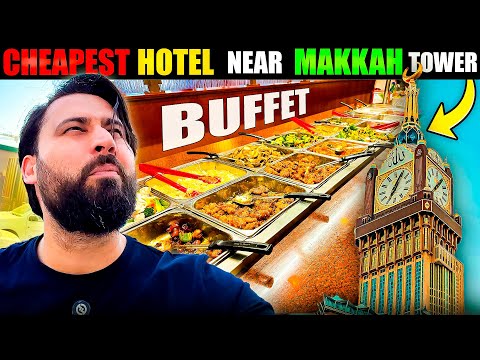 CHEAPEST Buffet  & CHEAPEST Hotel REVIEW NEAR MASJID AL- HARAM, MAKKAH - ٱَلْمَسْجِدُ ٱلْحَرَام