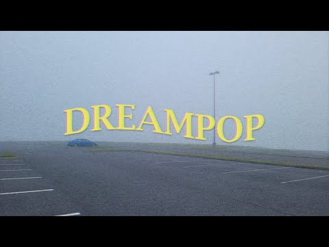 dreams about losing your car in the parking lot | dream pop & indie rock playlist