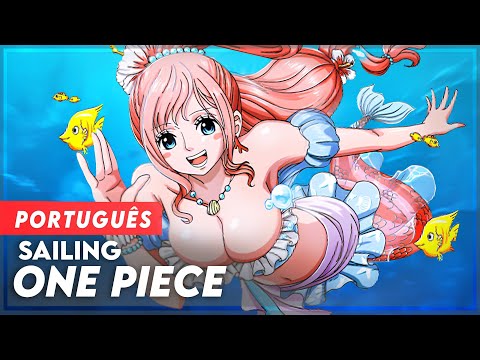 "Sailing" - One Piece Log: Fish-Man Island Saga Ending (Cover in Portuguese) | Special Ending