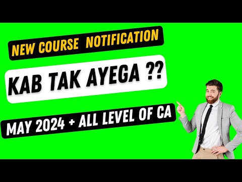 |CA New Course Notification |Kab Tak Ayega ??| CA New Course May 2024| All Level |