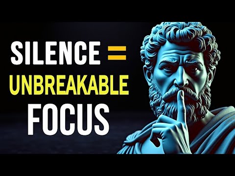 10 Hidden Secrets of Silence to Unlock Unbreakable Focus | Stoicism