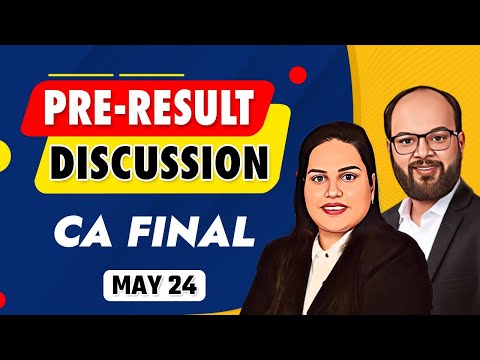 Pre-Result Discussion CA Final May 24 | ICAI Result Discussion | ICAI Result 2024 | Result Update