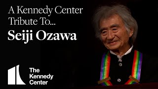 A Kennedy Center Tribute to Seiji Ozawa (1935-2024)