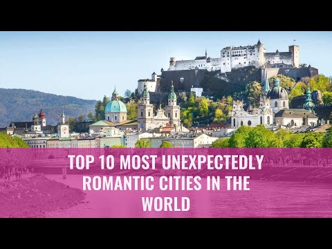 Top 10 Most Unexpectedly Romantic Cities in the World