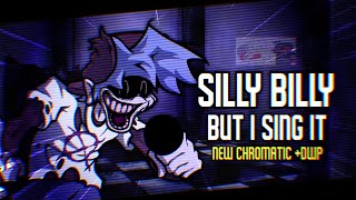 [FNF] Silly Billy but I sing it! (New Chromatic +DWP)