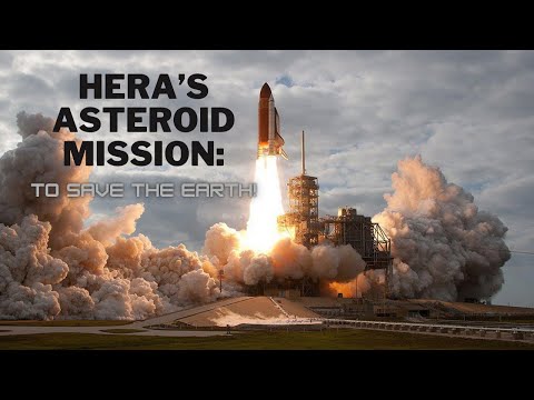 Hera Mission: Earth's First Defense Against Killer Asteroids!