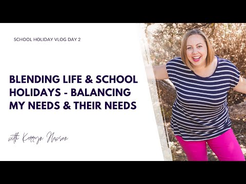 Blending life and the school holidays - balancing my needs and their needs