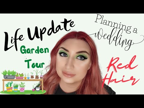 LIFE UPDATE / GARDEN TOUR /SURPRISE PROPOSAL / WEDDING PLANNING/ NEW RED HAIR / GOT2BE bleach fiasco