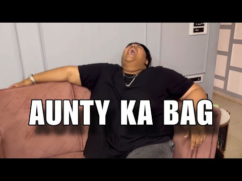 AUNTY KA BAG | SHREYAS MENDIRATTA ft. @HardikKaushalYt @thebrownbee_