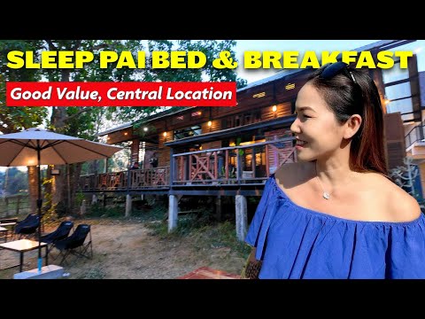 Where to stay in Pai? Sleep Pai Bed & Breakfast Hotel. Good Location, Brilliant Staff & Good Value