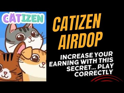 CATIZEN AIRDROP SECRET: INCREASE YOUR EARNINGS WITH THIS STRATEGY. @IkabaMichael