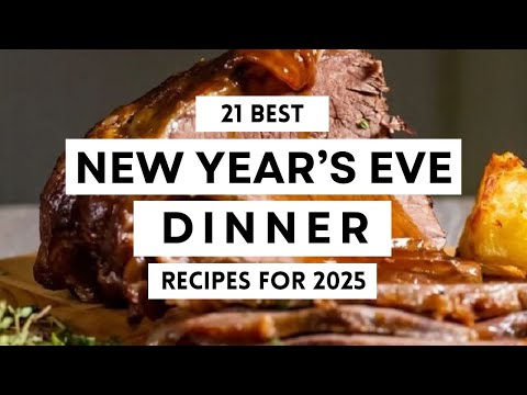 21 Best NEW YEAR'S EVE DINNER RECIPES for Ringing in 2025 ( + Easy Ideas) #sharpaspirant