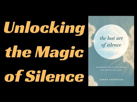 The Lost Art of Silence by Sarah Anderson | Audio Book Summary