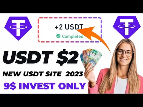 New $2 USDT investment | New Platform USDT Complete Tasks Day Earn income Every Website in 2023!