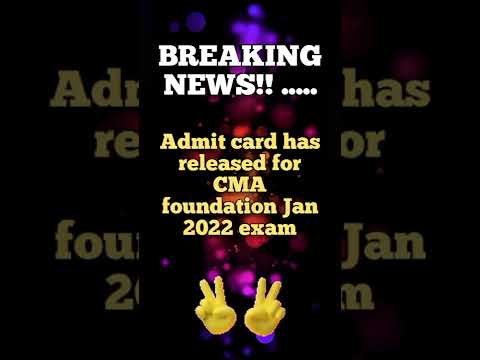 #BREAKING NEW || ADMIT CARD RELEASED || CMA FOUNDATION || #LEARNING #cma #cmajan2022 #foumdationexam