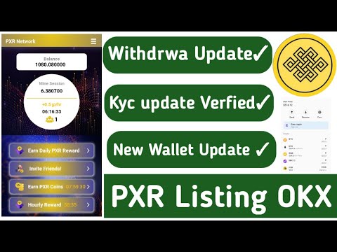 Pxr network new update || pxr network withdrwal || pxr listing okx || pxr network kyc || pxr wallet