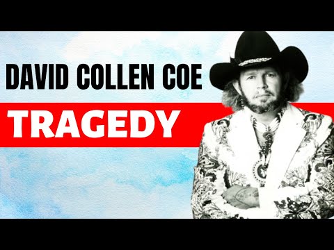 DAVID ALLAN COE 's Tragedy Will Shock You