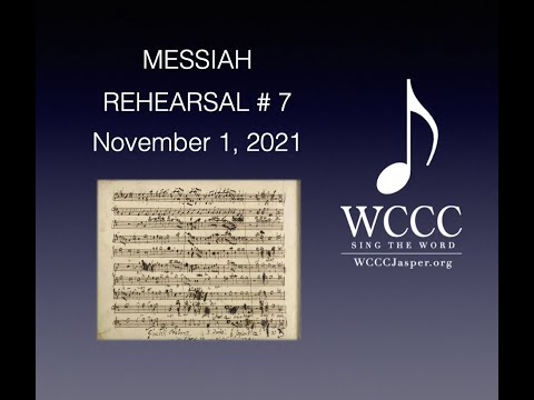 WCCC Messiah - Rehearsal 7 - Nov 1 2021