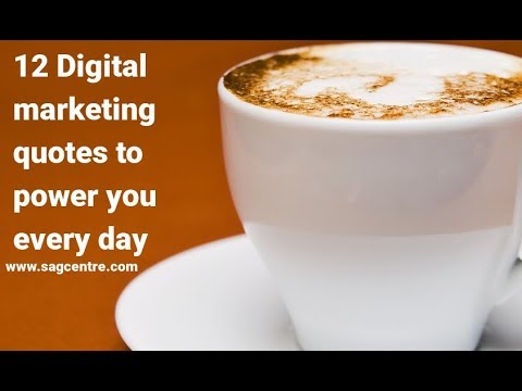 12 Digital marketing quotes to power you every day