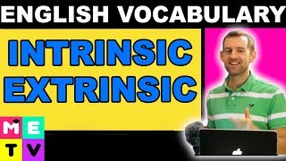 English Vocabulary | Intrinsic or Extrinsic?