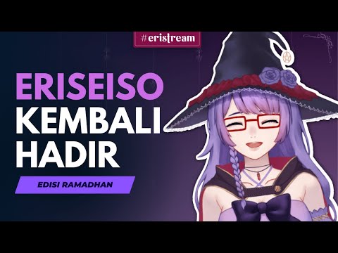 Eri Seiso! Edisi Ramadhan~ [ Vtuber Indonesia ]