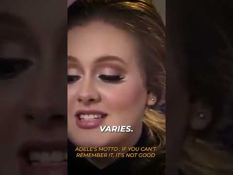 Adele's Motto : If you can't Remember it, It's not good