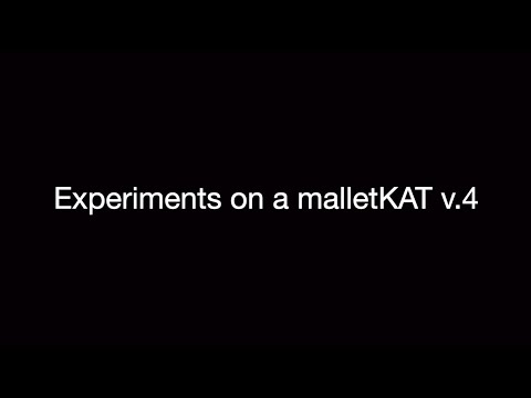 Experiments on a malletKAT v.4