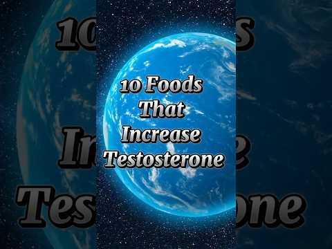 10 Foods That Increase Testosterone #shorts #viralshorts #top10 #amazing