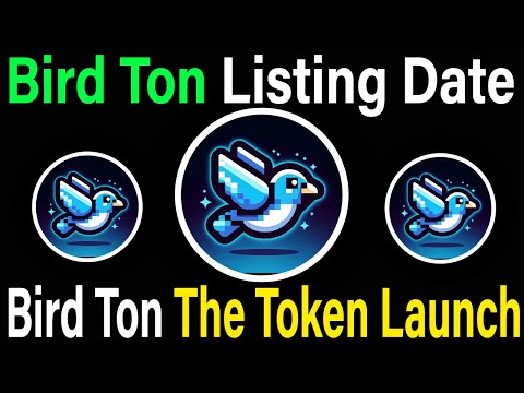 BIRD Ton The Token Launch | BirdTon Listing Date & Withdraw | BirdTon Price & Eligibility Criteria