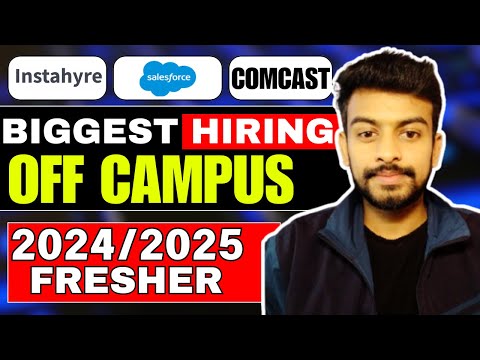 Instahyre, Salesforce, Comcast Biggest Hiring | OFF Campus Drive For Fresher 2025, 2024, 2023 Batch