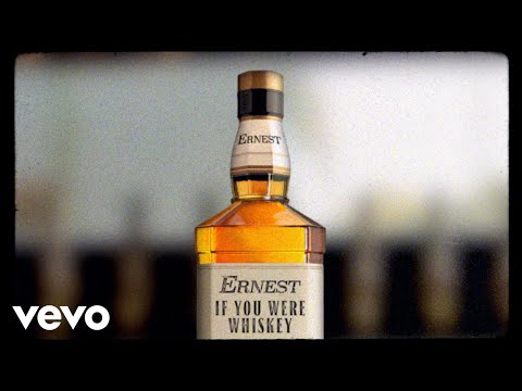 ERNEST - If You Were Whiskey (Lyric Video)