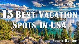 15 Best Vacation Spots In USA To Visit | Travel Video