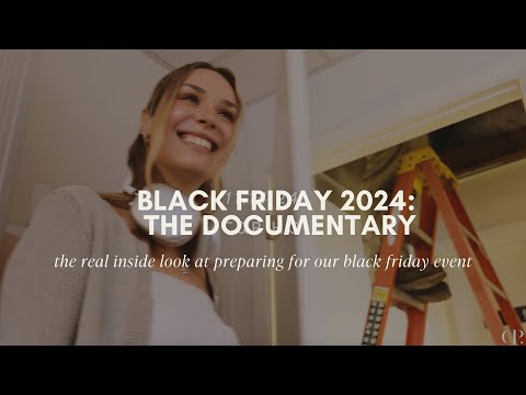 C&P Tells All: Preparing For Black Friday 2024 | A Documentary | Cloth & Paper