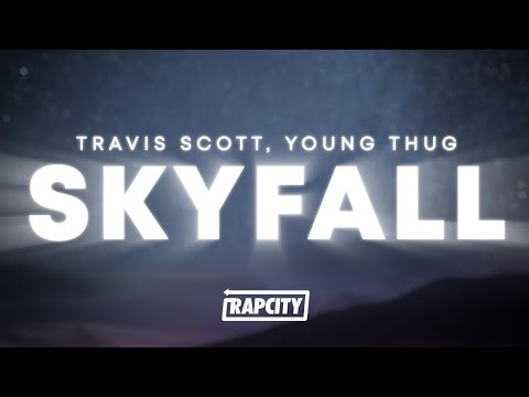 Travis Scott - Skyfall (Lyrics) ft. Young Thug