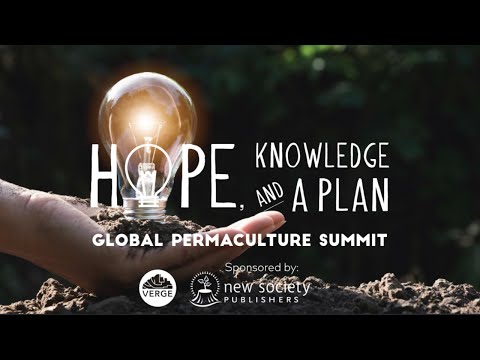 Online Permaculture Summit | Hope, Knowledge and a Plan | Verge Brings you Experts in Sustainability