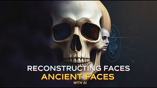 The Magic of AI in History: How Ancient Faces Are Brought to Life