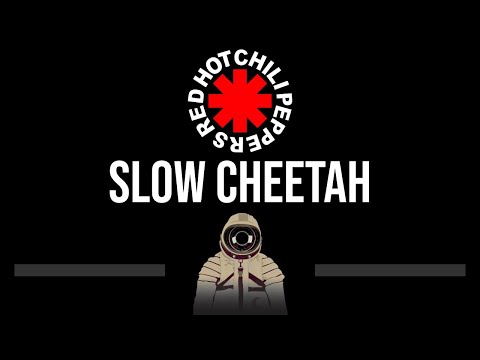 Red Hot Chili Peppers • Slow Cheetah (CC) (Upgraded Video) 🎤 [Karaoke] [Instrumental]