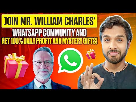 ✨ Join Mr. William Charles' WhatsApp Community and Get 100% Daily Profit and Mystery Gifts! 🎁