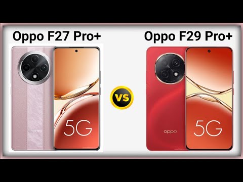 Oppo F27 Pro Plus 🆚 Oppo F29 Pro Plus | Oppo A5 Pro