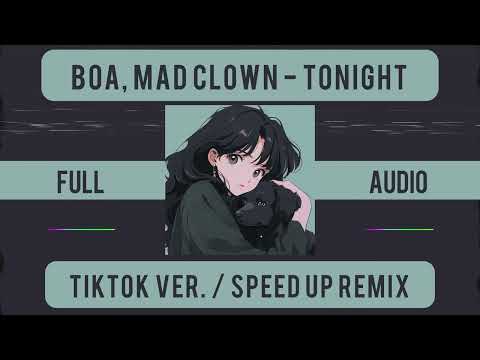 【倍速リミックス】BoA, Mad Clown - Tonight / TikTok ver. / Speed up remix