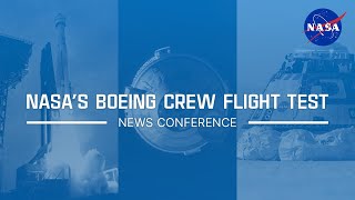 NASA’s Boeing Crew Flight Test Status News Conference