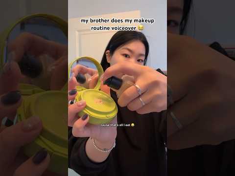 Brother Does My Makeup Routine Voiceover