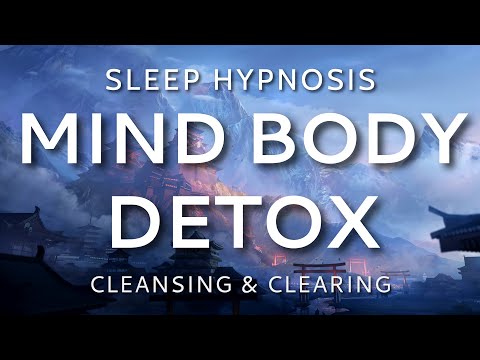 Sleep Hypnosis Mind Body Detox, Cleansing & Clearing Sleep Meditation