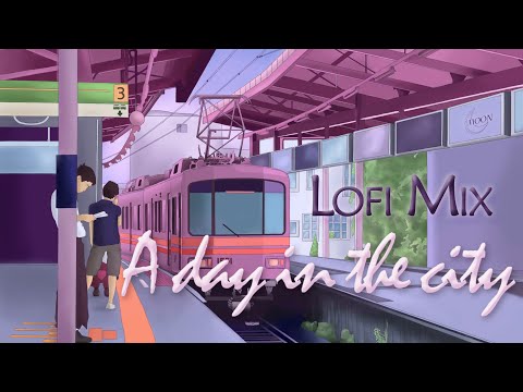 A Day In The City Mix 🏙️ lofi hiphop beats to study/relax to [full album]