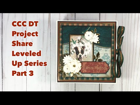 CCC DT Project Easy Mini Album Leveled Up Series Part 3 | Country Craft Creations | Fur-Ever Friends